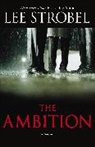 Lee Strobel - The Ambition