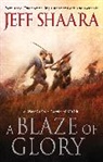 Jeff Shaara - A Blaze of Glory