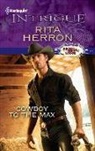 Rita Herron - Cowboy to the Max