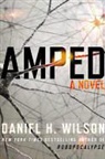 Daniel H. Wilson - Amped
