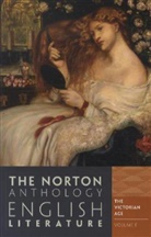 Carol T. Christ, Alfred David, Stephen Greenblatt, Stephen J. Greenblatt, Barbara K. Lewalski, Lawrence Lipking... - The Norton Anthology of English Literature, The Victorian Age