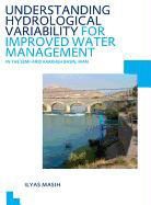 Ilyas Masih - Understanding Hydrological Variability for Improved Water Management
