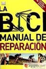 CHRIS SIDWELLS - La bici : manual de reparación