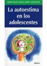 Germain Duclos, Danielle Laporte, Jacques Ross - LA AUTOESTIMA EN LOS ADOLESCENTES