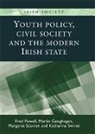 Martin Geoghegan, Fred Powell, Fred Geoghegan Powell, POWELL FRED GEOGHEGAN MARTIN SCA, Margaret Scanlon, Katharina Swirak - Youth Policy, Civil Society and the Modern Irish State