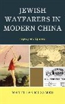 Matthias Messmer, Messmer Matthias - Jewish Wayfarers in Modern China