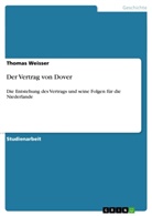 Thomas Weisser - Der Vertrag von Dover