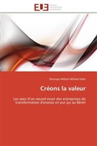 Oloutayo William Wilfried Odah, Odah-O - Creons la valeur