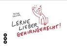 Peter Gasser, Gasser Peter - Lerne lieber gehirngerecht!