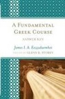 James I A Eezzuduemhoi, James I. A. Eezzuduemhoi, James I.A. Eezzuduemhoi, James/ Storey Eezzuduemhoi, Glenn R Storey, Glenn R. Storey... - A Fundamental Greek Course