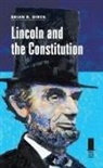 Brian Dirck, Brian R Dirck, Brian R. Dirck, DIRCK BRIAN R - Lincoln and the Constitution