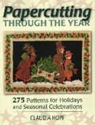 Claudia Hopf - Papercutting Through the Year