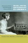 Timothy (EDT)/ Katz Taylor, Timothy D. Katz Taylor, Timothy Dean Katz Taylor, Tony Grajeda, Mark Katz, Timothy D Taylor... - Music, Sound, and Technology in America