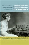 Timothy (EDT)/ Katz Taylor, Timothy D. Katz Taylor, Timothy Dean Katz Taylor, Tony Grajeda, Mark Katz, Timothy D Taylor... - Music, Sound, and Technology in America