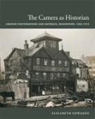 Elizabeth Edwards, Edwards Elizabeth, Nicholas Thomas - Camera As Historian