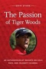 Orin Starn, STARN ORIN - Passion of Tiger Woods
