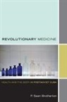 P Sean Brotherton, P. Brotherton, P. Sean Brotherton, Pierre Sean Brotherton - Revolutionary Medicine