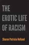Sharon Holland, Sharon Patricia Holland - The Erotic Life of Racism