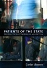 Javier Auyero - Patients of the State