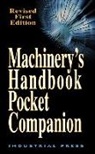 Franklin D. Jones, Christopher J. McCauley, Erik Oberg, Erik/ Jones Oberg, Richard P. Pohanish, Henry H. Ryffel... - Machinery's Handbook Pocket Companion