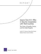 Celeste Ward Gventer, Jennifer D. P. Moroney, Stephanie Pezard, Laurence Smallman - Lessons from U.S. Allies in Security Cooperation with Third Countries