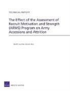 David S. Loughran, Bruce R. Orvis - The Effect of the Assessment of Recruit Motivation and Strength (Arms) Program on Army Accessions and Attrition