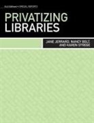 Nancy Bolt, Jane Jerrard, Jane Bolt Jerrard, Jane/ Bolt Jerrard, Karen Strege - Privatizing Libraries