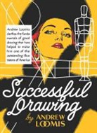 Andrew Loomis, Loomis Andrew - Successful Drawing