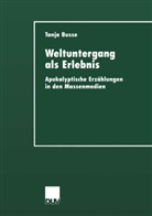 Tanja Busse - Weltuntergang als Erlebnis