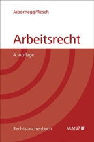 Peter Jabornegg, Reinhard Resch, Rudolf Strasser - Arbeitsrecht (f. Österreich)