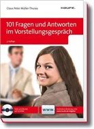 Claus P. Müller-Thurau - 101 Fragen und Antworten im Vorstellungsgespräch, m. CD-ROM