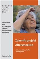 Kuhlmann, Heinz-Peter Kuhlmann, Bern Meissnest, Bernd Meißnest, Gerhard Nübel - Zukunftsprojekt Altersmedizin