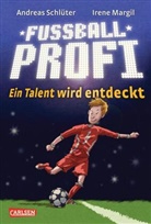 Margil, Irene Margil, Schlüte, Andrea Schlüter, Andreas Schlüter, Markus Spang - Fußballprofi 1: Fußballprofi - Ein Talent wird entdeckt