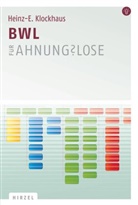 Heinz-E Klockhaus, Heinz-E. Klockhaus, Heinz-Eckhard Klockhaus - BWL für Ahnungslose