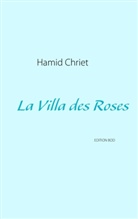 Hamid Chriet - La Villa des Roses