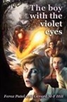 Gerard M. Hill, Gerard M-F Hill, Feroz Patel - The Boy with the Violet Eyes