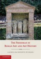 Lauren Petersen, Lauren Hackworth Petersen, PETERSEN LAUREN HACKWORTH - Freedman in Roman Art and Art History