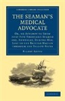 Elliot Arthy, Arthy Elliot - Seaman''s Medical Advocate
