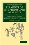 Augustin Pyramus De Candolle, Augustin Pyramus De Sprengel Candolle, Augustin Pyramus De Candolle, Kurt Sprengel - Elements of the Philosophy of Plants