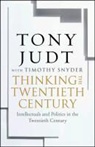 Tony Judt, Timothy Snyder - Thinking the Twentieth Century