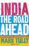 Mark Tully - India : The Road Ahead