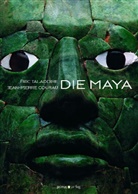 Jean P Courau, Jean P. Courau, Jean-Pierre Courau, Jochen Grube, Eric Taladoire, Éric Taladoire... - Die Maya