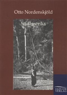 Otto Nordenskjöld - Südamerika