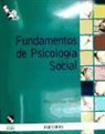 Miguel Moya, Rosa Rodríguez Bailón - Fundamentos de psicología social