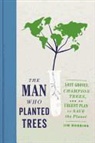 Jim Robbins - The Man Who Planted Trees