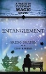 Gregg Braden, Gregg Lauber Braden, Lynn Lauber - Entanglement
