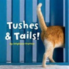 Staephane Frattini, Stephane Frattini - Tushes & Tails!