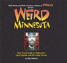 Eric Dregni, Eric/ Moran Dregni, Mark Moran, Mark Sceurman - Weird Minnesota