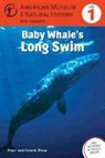 American Museum Of Natural History, Connie Roop, Connie/ Roop Roop, Peter Roop - Baby Whale's Long Swim