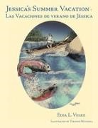 Edia L. Velez - Jessica's Summer Vacation - Las Vacaciones de verano de Jéssica